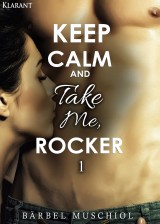 Keep Calm and Take Me, Rocker. 1