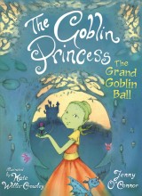 The Goblin Princess: The Grand Goblin Ball