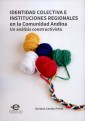Identidad colectiva e instituciones regionales en la  Comunidad Andina
