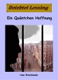 Ein Qäntchen Hoffnung. Detektei Lessing Kriminalserie, Band 28. Spannender Detektiv und Kriminalroman über Verbrechen, Mord, Intrigen und Verrat.
