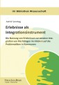 Erlebnisse als Integrationsinstrument