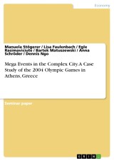 Mega Events in the Complex City. A Case Study of the 2004 Olympic Games in Athens, Greece
