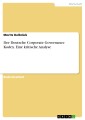 Der Deutsche Corporate Governance Kodex. Eine kritische Analyse