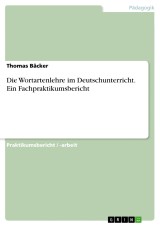 Die Wortartenlehre im Deutschunterricht. Ein Fachpraktikumsbericht