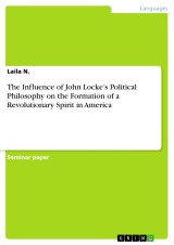 The Influence of John Locke's Political Philosophy on the Formation of a Revolutionary Spirit in America