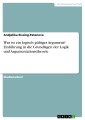 Was ist ein logisch gültiges Argument? Einführung in die Grundlagen der Logik und Argumentationstheorie