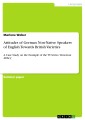 Attitudes of German Non-Native Speakers of English Towards British Varieties