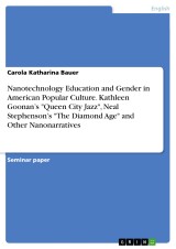Nanotechnology Education and Gender in American Popular Culture. Kathleen Goonan's 