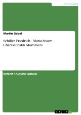 Schiller, Friedrich - Maria Stuart - Charakteristik Mortimers