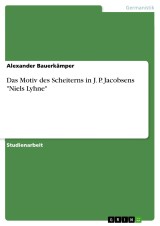 Das Motiv des Scheiterns in J. P. Jacobsens 