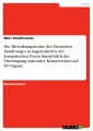 Die Mitwirkungsrechte des Deutschen Bundestages in Angelenheiten der Europäischen Union hinsichtlich der Übertragung nationaler Kompetenzen auf EU-Organe