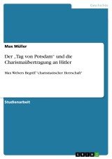 Der „Tag von Potsdam“ und die Charismaübertragung an Hitler