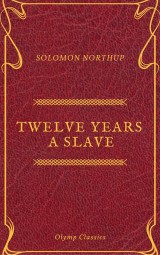 Twelve Years a Slave (Olymp Classics)