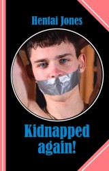 Kidnapped again!