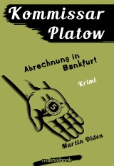 Kommissar Platow, Band 10: Abrechnung in Bankfurt