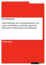 Anwendbarkeit des Cleavage-Modells vom Lipset und Rokkan auf Afrika angesichts historischer Belastungen und Ethnizität