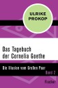 Das Tagebuch der Cornelia Goethe