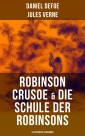 Robinson Crusoe & Die Schule der Robinsons (Illustrierte Ausgaben)