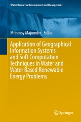 Application of Geographical Information Systems and Soft Computation Techniques in Water and Water Based Renewable Energy Problems