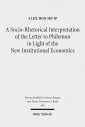 A Socio-Rhetorical Interpretation of the Letter to Philemon in Light of the New Institutional Economics