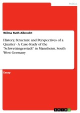 History, Structure and Perspectives of a Quarter - A Case-Study of the 