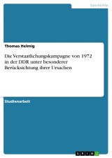 Die Verstaatlichungskampagne von 1972 in der DDR unter besonderer Berücksichtung ihrer Ursachen