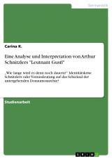 Eine Analyse und Interpretation von Arthur Schnitzlers 