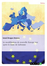 Le modélisation de nouvelle Europe vue après le traite de Lisbonne