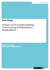 Seminar zur Personalbeschaffung (Unterweisung Hotelkaufmann / Hotelkauffrau)