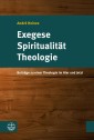 Exegese - Spiritualität - Theologie