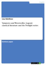 Vampyres and Werewolfes. Legend, classical literature and the Twilight series