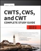 CWTS, CWS, and CWT Complete Study Guide