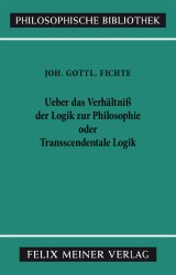 Über das Verhältniss der Logik zur Philosophie oder transscendentale Logik