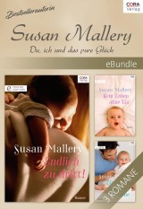 Bestsellerautorin Susan Mallery - Du, ich und das pure Glück
