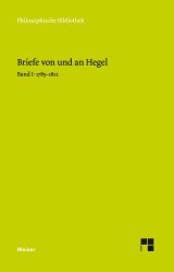 Briefe von und an Hegel. Band 1