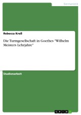 Die Turmgesellschaft in Goethes 