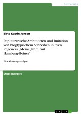 Popliterarische Ambitionen und Imitation von blogtypischem Schreiben in Sven Regeners „Meine Jahre mit Hamburg-Heiner“