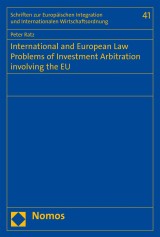 International and European Law Problems of Investment Arbitration involving the EU