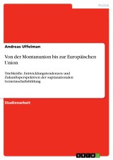 Von der Montanunion bis zur Europäischen Union