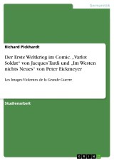 Der Erste Weltkrieg im Comic. „Varlot Soldat“ von Jacques Tardi und „Im Westen nichts Neues“ von Peter Eickmeyer