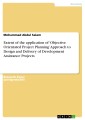 Extent of the application of ‘Objective Orientated Project Planning' Approach to Design and Delivery of Development Assistance Projects