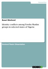 Identity conflicts among Yoruba Muslim groups in selected states of Nigeria