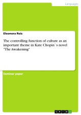 The controlling function of culture as an important theme in Kate Chopin`s novel 
