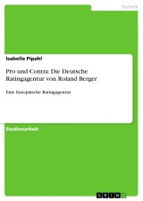 Pro und Contra: Die Deutsche Ratingagentur von Roland Berger