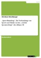 „Sport-Branding“. Die Verbindung von Sport und Marke in den „Global Sponsorships“ der Allianz SE
