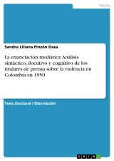 La enunciación mediática: Análisis sintáctico, ilocutivo y cognitivo de los titulares de prensa sobre la violencia en Colombia en 1950