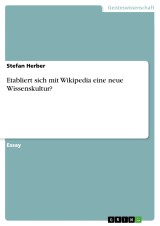 Etabliert sich mit Wikipedia eine neue Wissenskultur?