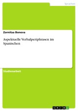Aspektuelle Verbalperiphrasen im Spanischen