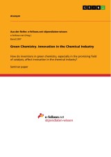 Green Chemistry. Innovation in the Chemical Industry