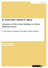 Adoption of Electronic Banking in Ghana Banking System